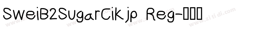 SweiB2SugarCiKjp Reg字体转换
